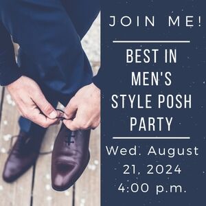 Join Me! Best In Men's Style Posh Party 🥳